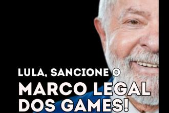 Lula, você tem um dia para sancionar o Marco Legal dos Games! Vamos pressionar?