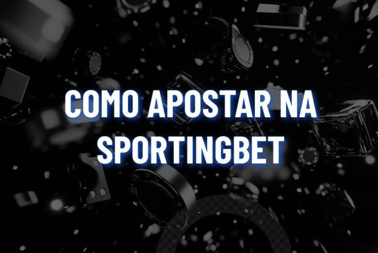 Como Apostar no Sportingbet: passo a passo e dicas em 2026