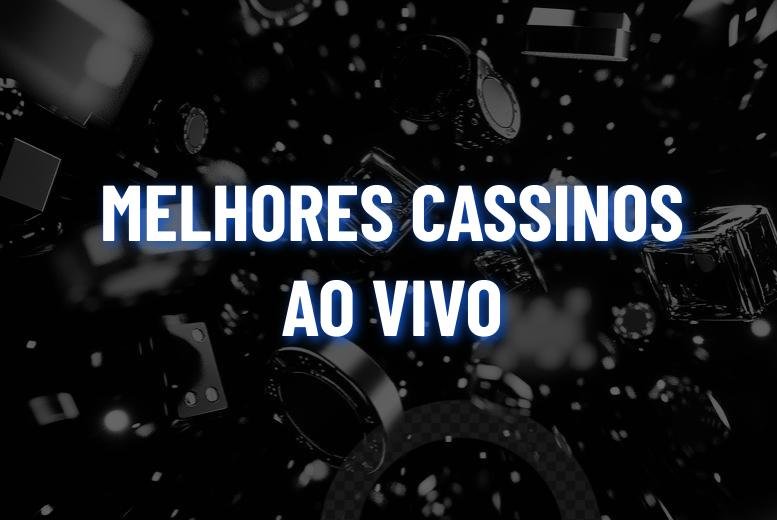 Melhores Cassinos Ao Vivo: Top 10 sites para apostar!