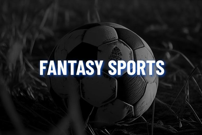 Fantasy Sports: O que São e como Jogar?
