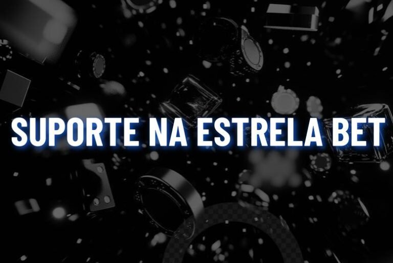 Estrela Bet Suporte: como entrar em contato em 2026