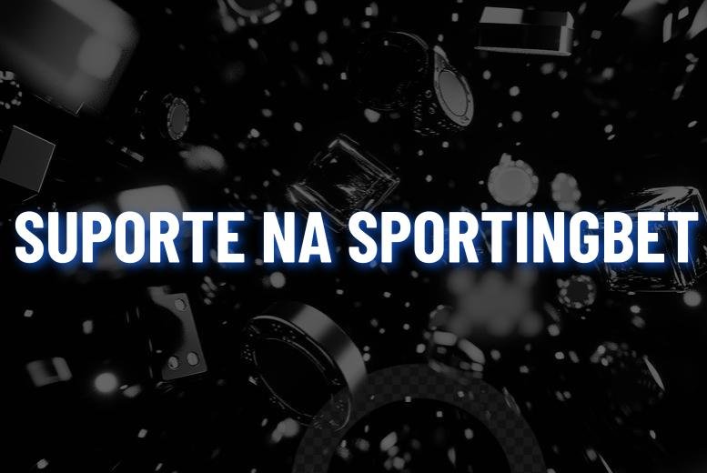Sportingbet Suporte: como entrar em contato em 2025