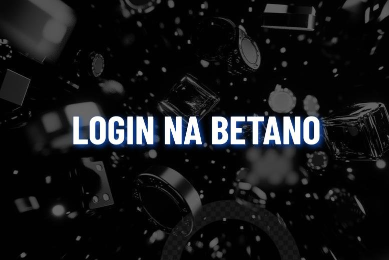Betano Login: saiba como fazer login na casa de apostas