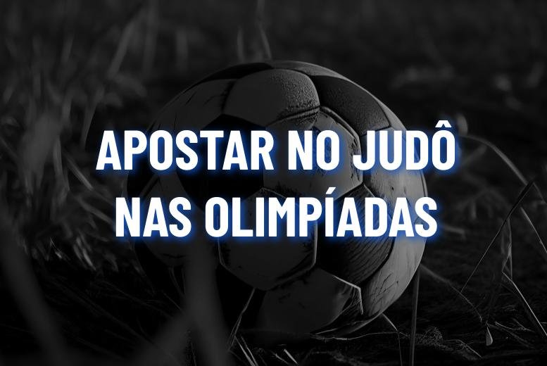 Como apostar no Judô Olimpíadas