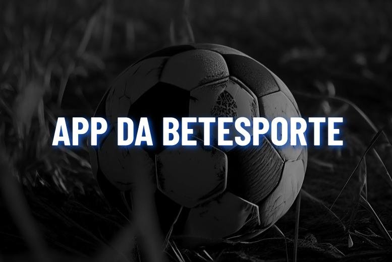 BETesporte App: Aprenda a Baixar no Android e iOS