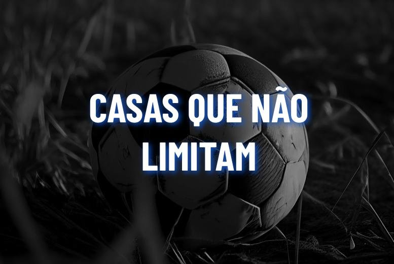 TOP 9 Casas de Apostas que Não Limitam em 2025