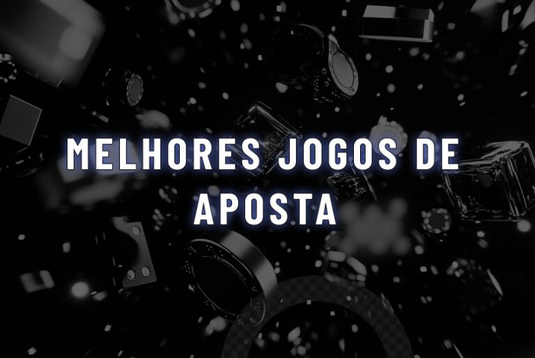 Melhores Jogos de Aposta em maio 2026 e Top Plataformas