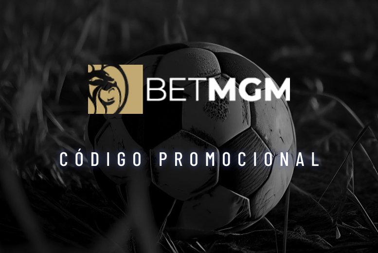 Código Promocional BetMGM: Aproveite as Ofertas em Dezembro 2025