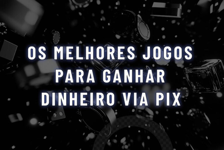 Jogos para ganhar dinheiro via Pix: Os 16 Melhores em 2026
