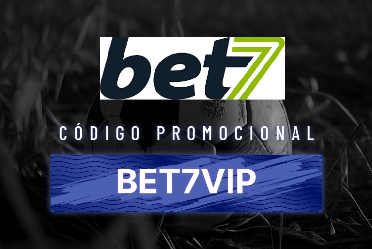 Código Promocional Bet7: Use Bet7VIP em maio 
