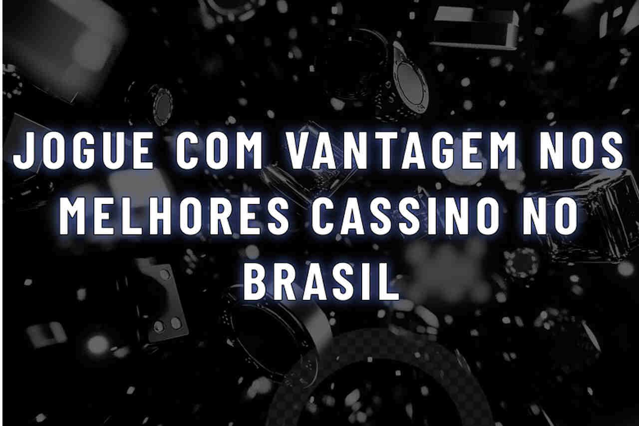 Melhores bônus de cassino no Brasil: Jogue com Vantagem em 2025