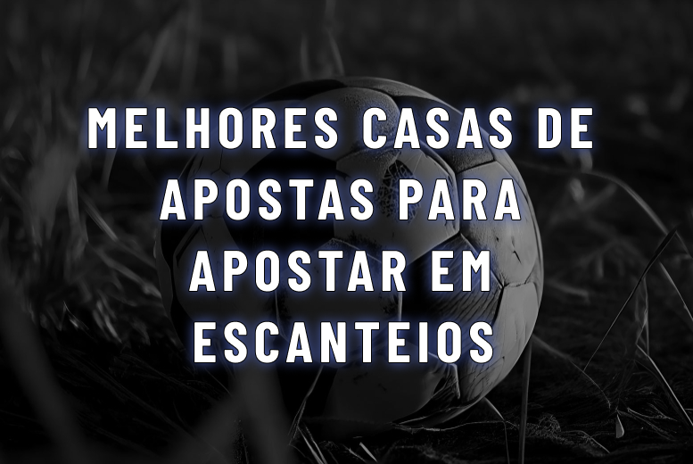Melhores Casas de Apostas para Apostar em Escanteios
