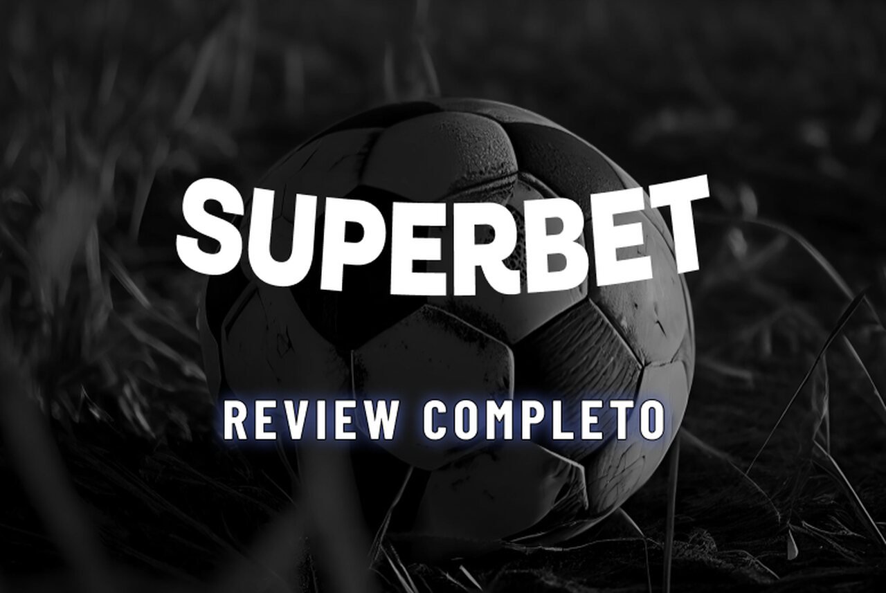 Superbet  é Confiável? Review Completo da Casa de Apostas em 2025