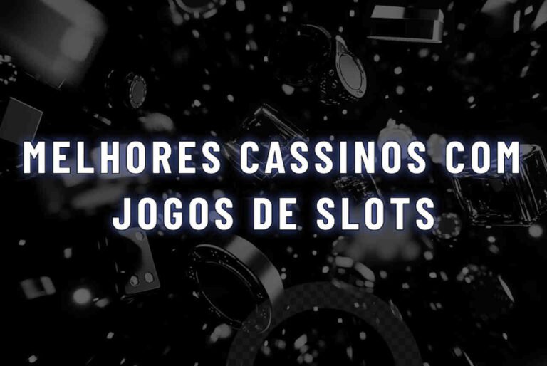 7 Melhores Cassinos com Slots Para Jogar em maio de 2026