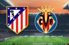 Atlético de Madrid x Villareal