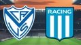Vélez Sarsfield x Racing