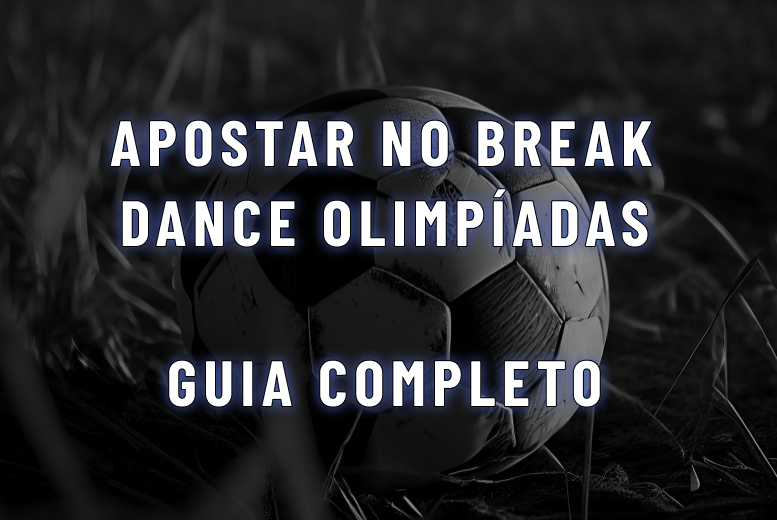 Como apostar no Break Dance Olimpíadas