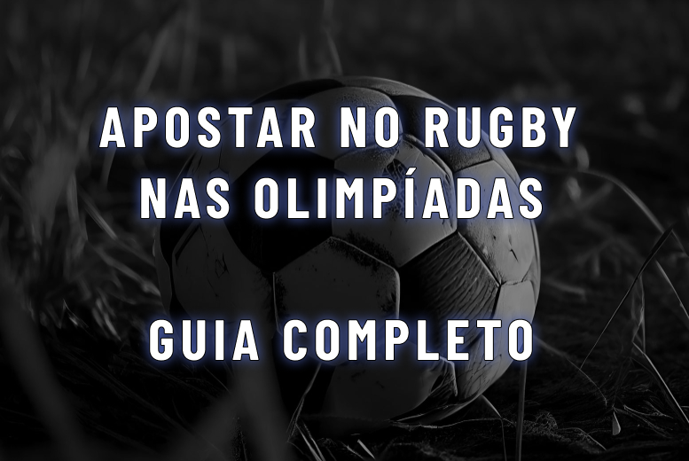 Como apostar no Rugby nas Olimpíadas