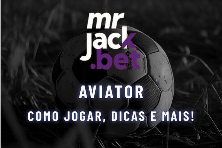 Aviator Mr Jack Bet: como jogar, dicas e mais!
