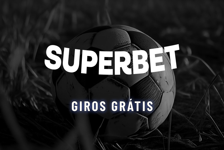 Giros Grátis Superbet: Como Ganhar Rodadas Grátis e Jogar Sem Gastar