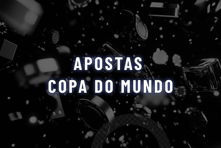 Apostas Copa do Mundo 2026: Melhores Casa para Apostar no Mundial
