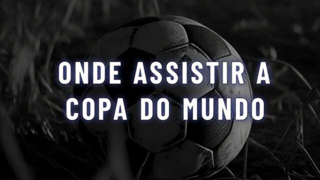 onde assistir a copa do mundo