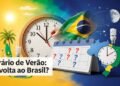 Horário de Verão já tem data definida para voltar ao Brasil?