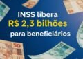 Justiça libera R$ 2,3 bilhões do INSS para beneficiários com processos finalizados: veja como consultar