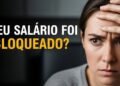 O banco pode bloquear meu salário? Veja o que a lei diz para quem está endividado