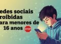 Governo barra menores de 16 das redes sociais e obriga empresas como Meta e TikTok a provar que estão cumprindo a lei