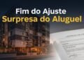 Fim dos reajustes-surpresa: nova lei do aluguel impõe teto, separa despesas e amplia proteção contra despejos e cobranças abusivas