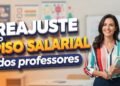 Reajuste do piso do professor em 2026 promete recuperar perdas salariais após reajuste “vergonhoso” em 2025