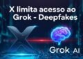 Plataforma X impõe nova trava no Grok para conter Deepfakes e proíbe edição de imagens com rostos reais em 2026