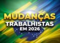 Mudanças nas leis trabalhistas tornam 2026 um marco para quem precisa conciliar trabalho, família e saúde mental