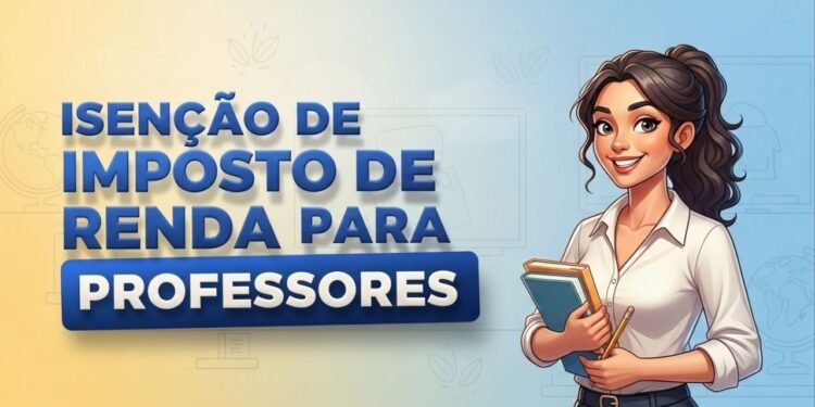 Professores da rede pública e privada podem ficar livres do Imposto de Renda se PL que isenta salários de até R$ 10 mil for aprovado